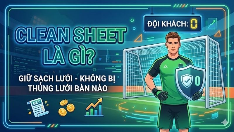 clean-sheet-la-gi