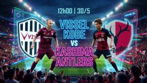 nhan-dinh-bong-da-vissel-kobe-vs-kashima-antlers-12h00-ngay-30-5