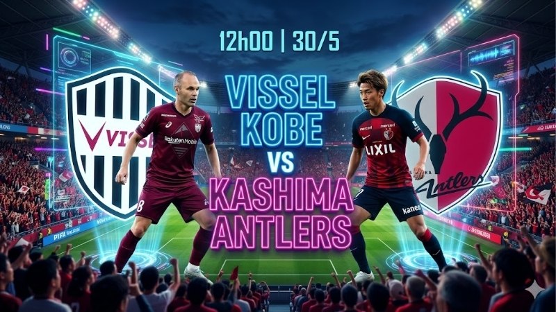 nhan-dinh-bong-da-vissel-kobe-vs-kashima-antlers-12h00-ngay-30-5