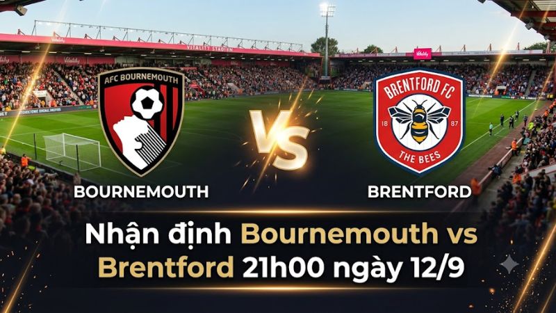 Banner thiết kế chuyên nghiệp cho bài Nhận định Bournemouth vs Brentford 21h00 ngày 12/9 với logo hai đội đối đầu nhau